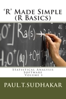 'R' Made Simple (R Basics): Statistical Analysis Software 1496089073 Book Cover