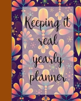 Keeping it real yearly planner 1674233140 Book Cover