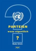 Parteien - wozu eigentlich ? 3831101973 Book Cover