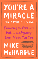 You're a Miracle (and a Pain in the Ass) 1984823248 Book Cover