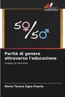 Parità di genere attraverso l'educazione: Progetto di intervento (Italian Edition) B0CL5V1T1N Book Cover