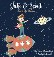 Jake & Scout Travel the Universe 0578603012 Book Cover