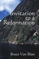 Invitation to a Reformation 1439227861 Book Cover