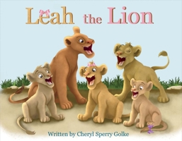 Leah the Lion 1543914268 Book Cover