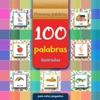 Primeras palabras | 100 palabras ilustradas - para niños pequeños: 100 primeras palabras para aprender y 100 objetos para identificar B08HSB4MH2 Book Cover