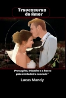 Travessuras do Amor: Provações, triunfos e a busca pela verdadeira conexão" (Portuguese Edition) B0DGL71TKD Book Cover