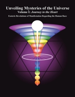Unveiling Mysteries of the Universe: Volume I: Journey to the Heart B0CF9HDB4B Book Cover