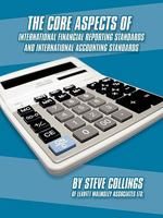 The Core Aspects of International Financial Reporting Standards and International Accounting Standards 1438993196 Book Cover