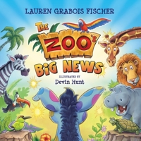 The Zoo's Big News B08PRM4YM9 Book Cover