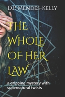 The Whole of Her Law: a gripping mystery with supernatural twists 1980848246 Book Cover