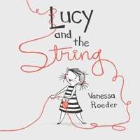 Lucy and the String 0735230498 Book Cover