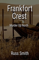 Frankfort Crest B0H4DC3V9T Book Cover