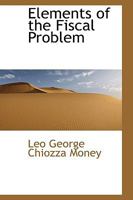 Elements of the Fiscal Problem 0469545046 Book Cover
