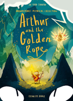 Arthur and the Golden Rope 1912497484 Book Cover
