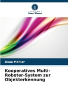 Kooperatives Multi-Roboter-System zur Objekterkennung (German Edition) 6209701671 Book Cover