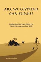 Are We Egyptian Christians? 1635751047 Book Cover