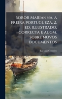 Soror Marianna, a freira portugueza. 2. ed. illustrado, correcta e augm. sobre novos documentos (Portuguese Edition) 1023973898 Book Cover
