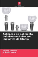 Aplicação de polimento químico-mecânico em implantes de titânio (Portuguese Edition) 6207689607 Book Cover