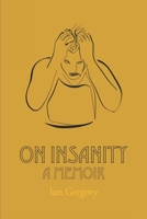On Insanity: A Memoir 1778281532 Book Cover