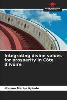 Integrating divine values for prosperity in Côte d'Ivoire 6208166233 Book Cover