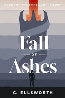 Fall of Ashes (Spirelight) B0G62ZGVG2 Book Cover