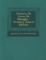 Historia Do Cerco de Mazagao (1890) 1168084490 Book Cover