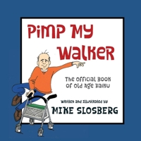 Pimp My Walker 1945257466 Book Cover