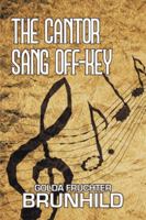 The Cantor Sang Off-Key 1514472791 Book Cover