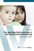 Die Geistige Behinderung in Der Geschwisterbeziehung 3639397681 Book Cover