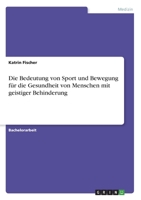 Die Bedeutung von Sport und Bewegung f�r die Gesundheit von Menschen mit geistiger Behinderung 3656035202 Book Cover