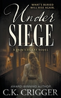 Under Siege: A Historical Mystery (Painter's Bay) B0F2P34Q5V Book Cover