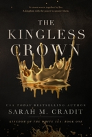 The Kingless Crown B08JDTNC12 Book Cover