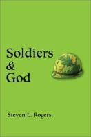Soldiers & God 0595259103 Book Cover
