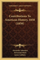 Contributions To American History, 1858 1436813247 Book Cover