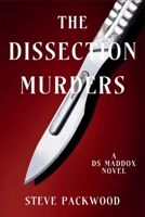 The Dissection Murders: A DS Maddox Novel 1685126316 Book Cover