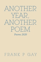 Another Year, Another Poem: Poems 2020 1664189645 Book Cover