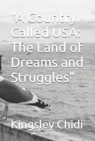 "A Country Called USA: The Land of Dreams and Struggles" B0DSXJW17V Book Cover