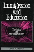 Immigration and Education: The Crisis and the Opportunities 0669245801 Book Cover
