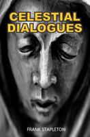 Celestial Dialogues: Imagined conversations between Good and Evil? plus eleven more themes that can change your life. 0692692193 Book Cover