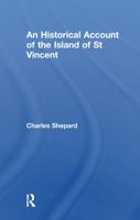 An Historical Account of the Island of St Vincent (Cass Library of West Indian Studies, No. 23) 1016272405 Book Cover