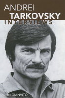 Andrei Tarkovsky: Interviews 1578062209 Book Cover