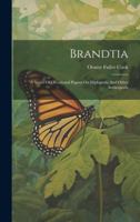 Brandtia: A Series Of Occasional Papers On Diplopoda And Other Anthropoda 1377020886 Book Cover