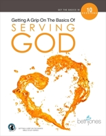 Getting A Grip On the Basics of Serving God 1680314580 Book Cover