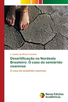 Desertificação no Nordeste Brasileiro: O caso do semiárido cearense 6202044578 Book Cover