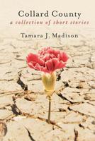 Collard County:  A Collection of Short Stories 1492926078 Book Cover