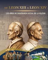 De Leon XIII a Leon XIV: 135 años de Enseñanza Social de la Iglesia B0H6R5KDWW Book Cover