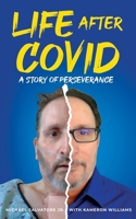 Life after Covid: A Story of Perseverance B0FL7RN41M Book Cover