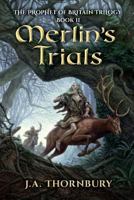 Merlin's Trials 0998144754 Book Cover