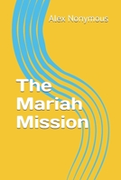 The Mariah Mission B0BDNSFK3S Book Cover