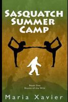 Sasquatch Summer Camp 1723970492 Book Cover